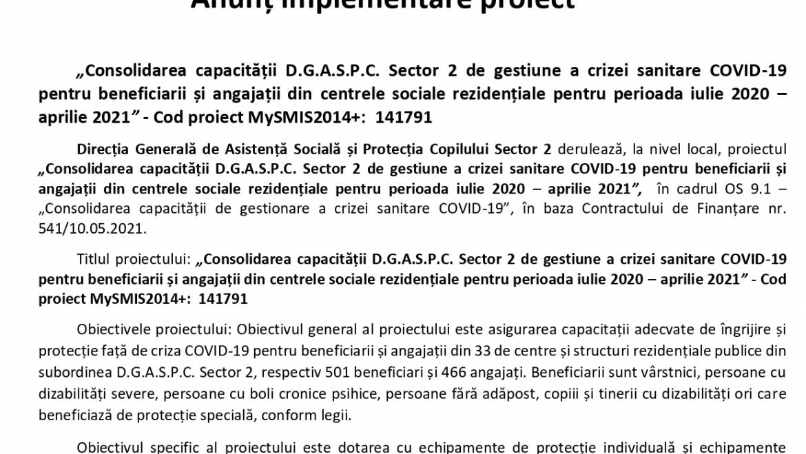 Anunț implementare proiect „Consolidarea capacității D.G.A.S.P.C. Sector 2 de gestiune a crizei sanitare COVID-19 pentru beneficiarii și angajații din centrele sociale rezidențiale pentru perioada iulie 2020 – aprilie 2021” – Cod proiect MySMIS2014+:  141791